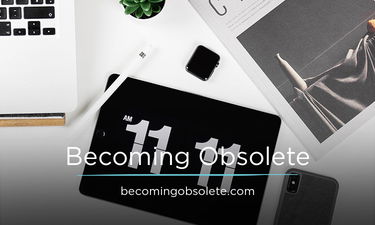 BecomingObsolete.com - Creative brandable domain for sale